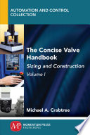 The concise valve handbook : sizing and construction.