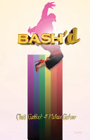 Bash'd : a gay rap opera /