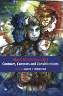 Black motherhood(s) : contours, contexts and considerations /