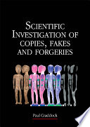 Scientific investigation of copies, fakes and forgeries /