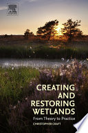 Creating and restoring wetlands : from theory to practice /