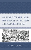 Warfare, trade, and the Indies in British literature, 1652-1771 /