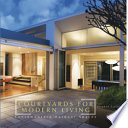 Courtyards for modern living : contemporary outdoor spaces /