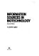 Information sources in biotechnology /
