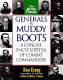 Generals in muddy boots : a concise encyclopedia of combat commanders /