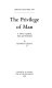 The privilege of man : a theme in Judaism, Islam and Christianity.