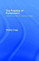 The practice of punishment : towards a theory of restorative justice /