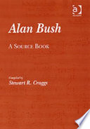 Alan Bush : a source book /