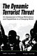 The dynamic terrorist threat : an assessment of group motivations and capabilities in a changing world /