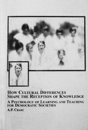 How cultural differences shape the reception of knowledge : a psychology of learning and teaching for democratic societies /