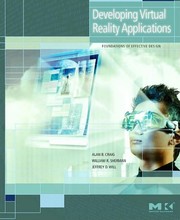 Developing virtual reality applications : foundations of effective design /