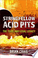 Stringfellow acid pits : the toxic and legal legacy /