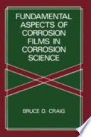 Fundamental aspects of corrosion films in corrosion science /