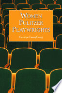 Women Pulitzer playwrights : biographical profiles and analyses of the plays /