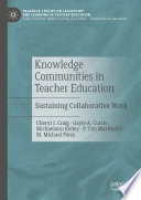 Knowledge Communities in Teacher Education  : Sustaining Collaborative Work  /