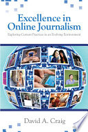 Excellence in online journalism : exploring current practices in an evolving environment /