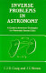 Inverse problems in astronomy : a guide to inversion strategies for remotely sensed data /
