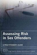 Assessing risk in sex offenders : a practitioner's guide /