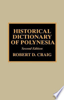 Historical dictionary of Polynesia /