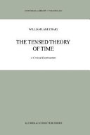 The tensed theory of time : a critical examination /