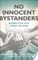 No innocent bystanders : becoming an ally in the struggle for justice /