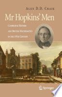 Mr Hopkins' men : Cambridge reform and British mathematics in the 19th century /