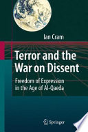 Terror and the war on dissent : freedom of expression in the age of Al-Qaeda /