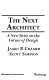 The next architect : a new twist on the future of design /