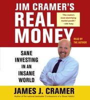 Jim Cramer's real money : [sane investing in an insane world] /