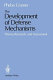 The development of defense mechanisms : theory, research, and assessment /