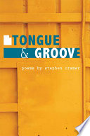 Tongue & groove : poems /