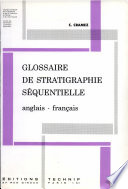 Glossaire de stratigraphie séquentielle : anglais-français /