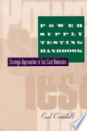 Power supply testing handbook : strategic approaches in test cost reduction /