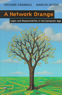 A network orange : logic and responsibility in the Computer Age /