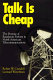 Talk is cheap : the promise of regulatory reform in North American telecommunications /