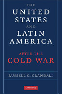 The United States and Latin America after the Cold War /