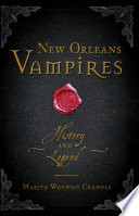 New Orleans vampires : history and legend /