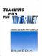 Teaching with the Internet : strategies and models for K-12 curricula /