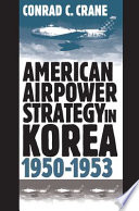 American airpower strategy in Korea, 1950-1953 /