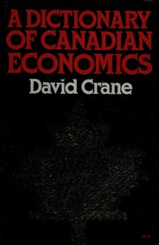 A dictionary of Canadian economics /