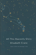 All this heavenly glory : stories /