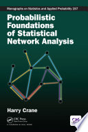 Probabilistic foundations of statistical network analysis /