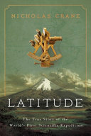 Latitude : the true story of the world's first scientific expedition /