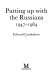 Putting up with the Russians, 1947-1984 /