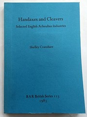 Handaxes and cleavers : selected English Acheulian industries /