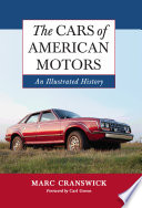 The cars of American Motors : an illustrated history /