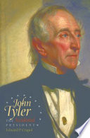 John Tyler : the accidental president /