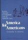 America for Americans ; economic nationalism and Anglophobia in the late nineteenth century /