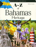 A-Z of Bahamas heritage /