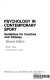 Psychology in contemporary sport : guidelines for coaches and athletes /